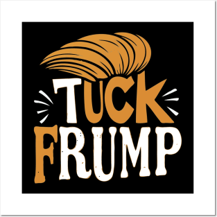 TUCK FRUMP Posters and Art